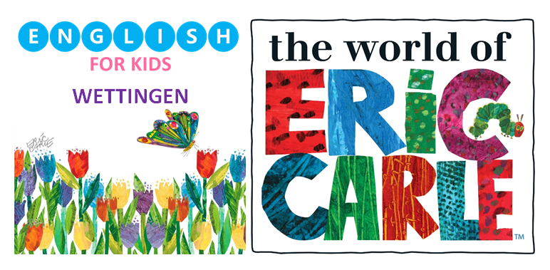 Wettingen English Playgroup - English for Kids - Eric Carle